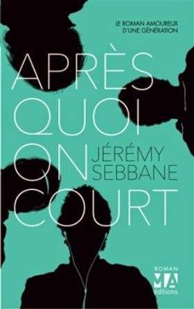 Après quoi on court. Jérémy Sébbane Après quoi on court. Jérémy Sébbane