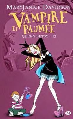 Queen Betsy T.12 : Vampire et Paumée - MaryJanice Davidson