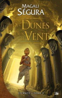 Eternité, Tome 3 : Des dunes sous le vent Eternité Tome 03