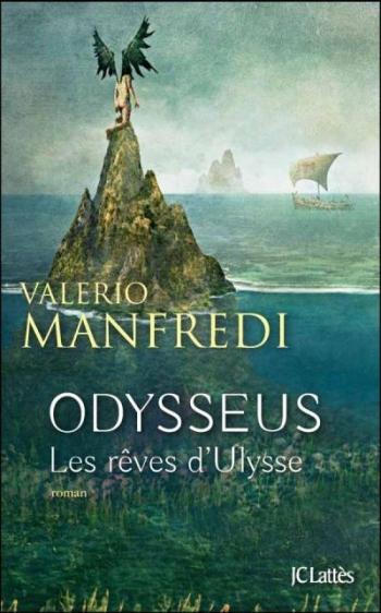 Odysseus Les rÃªves d'Ulysse - Valerio Manfredi