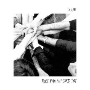 Ought - More Than Any Other Day Ought - More Than Any Other Day