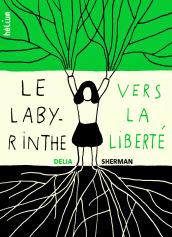Lectures pour l’été 2014 Le labyrinthe vers la liberté