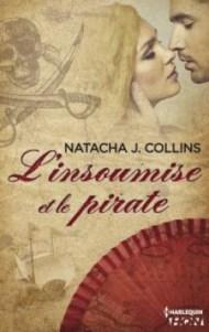 L'Insoumise et le Pirate de Natacha J.Collins