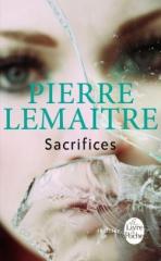 Sacrifices de Pierre Lemaître sacrifices,alex,pierre lemaître,thriller,commandant verhoeven