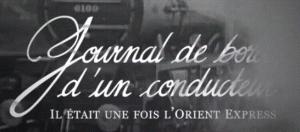 Paris – Embarquement à bord de l’Orient Express Journal de bord d'un conducteur