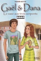 Ileana, Tomes III & IV Gaël et Dana Le vase aux trois serpents