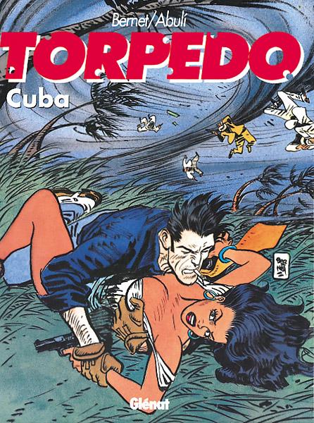 Torpédo - Tome 13 : Cuba Torpédo - Tome 13 : Cuba