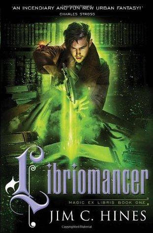 Magic Ex Libris T.1 : Libriomancer - Jim C. Hines Magic Ex Libris T.1 : Libriomancer - Jim C. Hines
