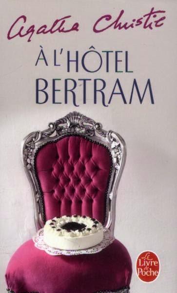 Agatha Christie : A l' hôtel Bertram
