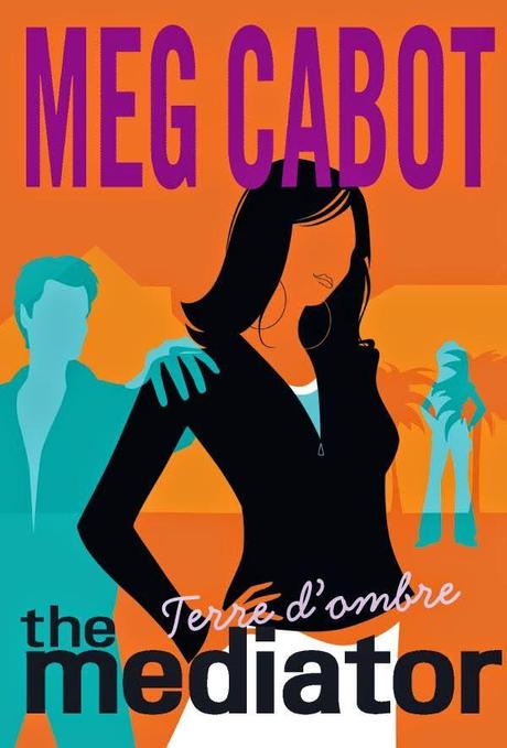 Meg Cabot: The mediator : Terre d' ombre