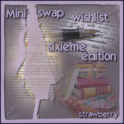 Mini swap wishlist sixième édition Image and video hosting by TinyPic