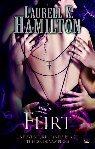 Anita Blake T.18 : Flirt - Laurell K. Hamilton