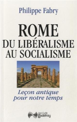 "Rome libéralisme socialisme&quot; Philippe Fabry