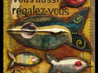 À voir une trentaine de poissons de La Criée...ainsi que les cartes postales La Criée, en vente à la galerie