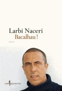 Bacalhau! de Larbi Naceri