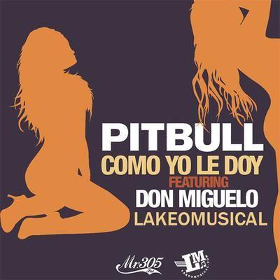 Pitbull présente son nouveau single en espagnol, Como Yo Le Doy