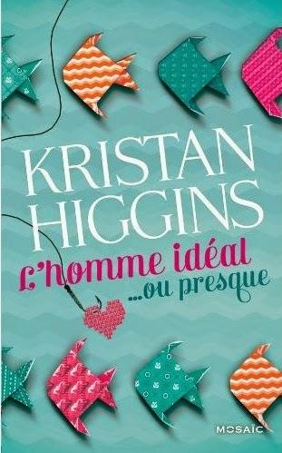 L'homme idéal... ou presque de Kristan Higgins