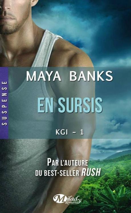 KGI Tome 1 En sursis de Maya Banks KGI 1 En sursis