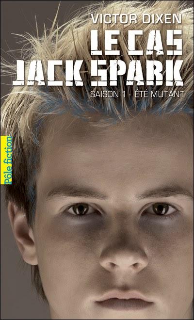 Le cas Jack Spark, Eté mutant