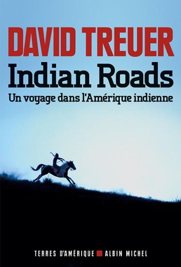 Indian Roads de David TREUER