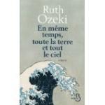En même temps toute la terre et tout le ciel - Ruth OZEKI 51zpErHH67L