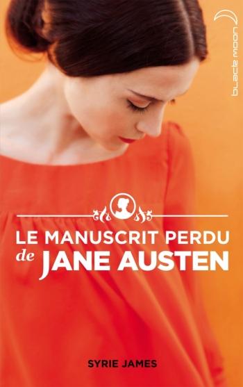 Le manuscrit perdu de Jane Austen - Syrie James