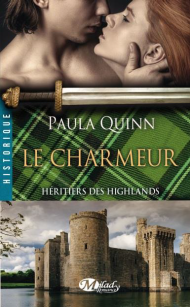 Heritiers des Highlands- Le Charmeur de Paula Quinn
