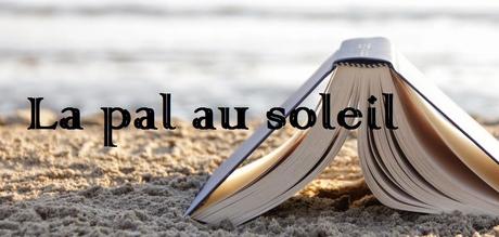 La pal au soleil La pal au soleil