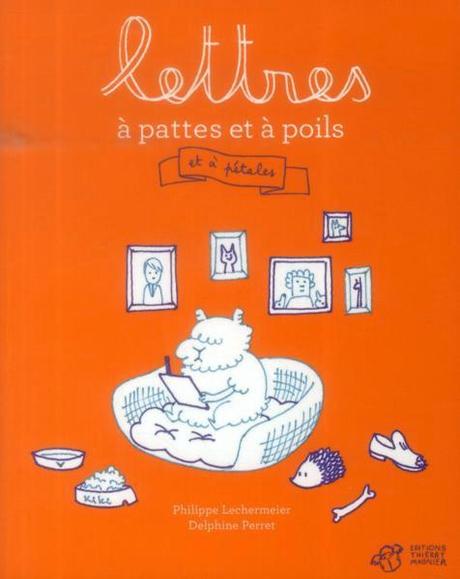 Lettres à plumes et à poils et à pétales