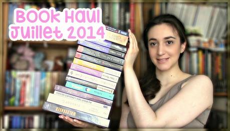 Book Haul : Juillet 2014 Book Haul : Juillet 2014