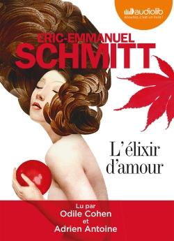 L'Elixir d'amour, de Eric-Emmanuel Schmitt, lu par Odile Cohen et Adrien Antoine