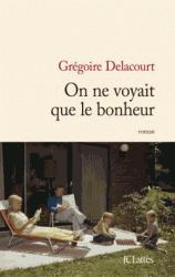 Vers la rentrée (9) avec Grégoire Delacourt