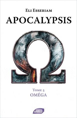 Apocalypsis T.5 : Omega - Eli Essariam