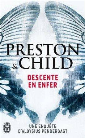 Pendergast T.12 : Descente en Enfer - Preston & Child