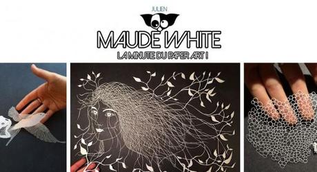 Maude White : Paper Art Impressionnant