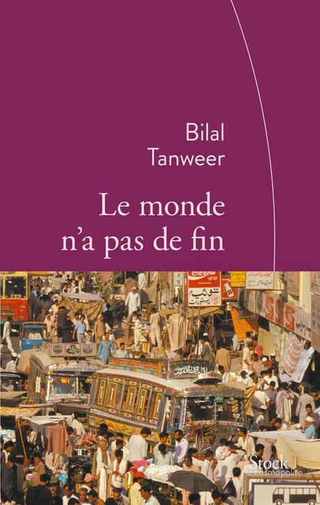 Le monde n'a pas de fin, Bilal Tanweer