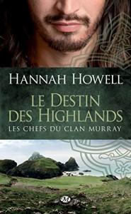 Les chefs du clan Murray, tome 1 - Le destin des Highlands de Hannah Howell