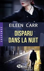 Disparue dans la nuit de Eileen Carr