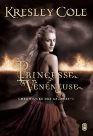 Le Chevalier Eternel de Kresley Cole Chronqiues des Aracanes Tome 1 Princesse Veneneuse de Kresley Cole
