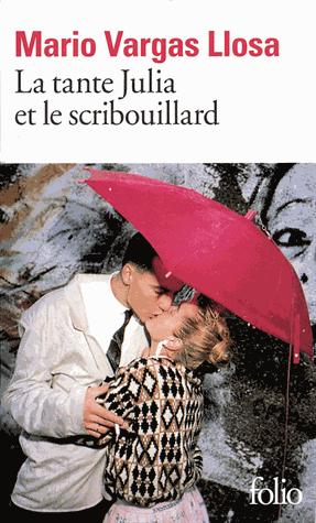 La tante Julia et le scribouillard - Mario Vargas Llosa