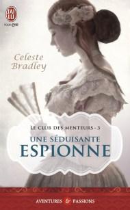 Une séduisante espionne (Le Club des Menteurs T3) de Celeste Bradley
