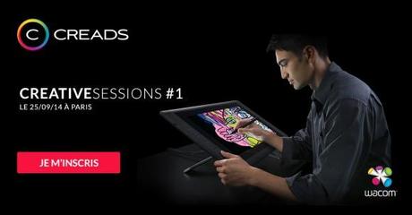 Creative Sessions Creads Wacom Creative Sessions : la rentrée des créatifs est sur Creads !
