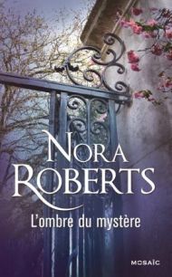 L'ombre du mystère de Nora Roberts
