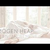 Imogen Heap - Entanglement