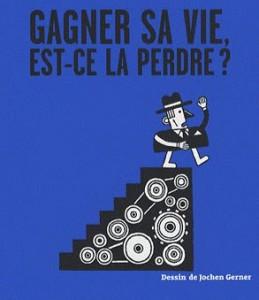 GAGNER+SA+VIE+EST6CE+LA+PERDRE