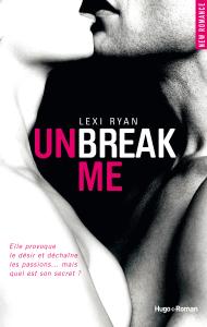Unbreak Me T2 de Lexi Ryan Unbreak Me de Lexi Ryan