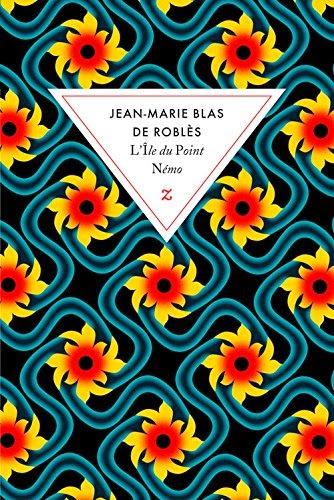 News : L'Île du point Némo - Jean-Marie Blas de Roblès (Zulma) News : L'Île du point Némo - Jean-Marie Blas de Roblès (Zulma)