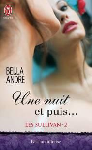 Les Sullivan Tome 2 - Une nuit et puis de Bella André