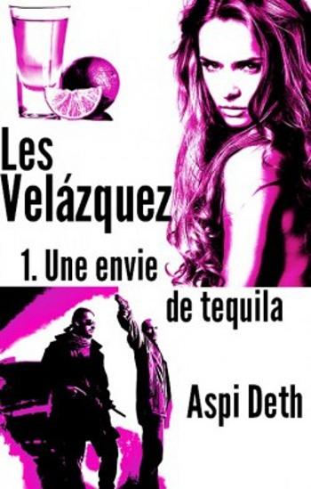 Couverture Les Velázquez, tome 1 : Une envie de tequila