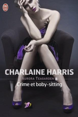 Aurora Teagarden T6 - Crime et Baby-sitting de Charlaine Harris Les Nouveautés J’ai Lu Pour Elle d’Octobre 2014